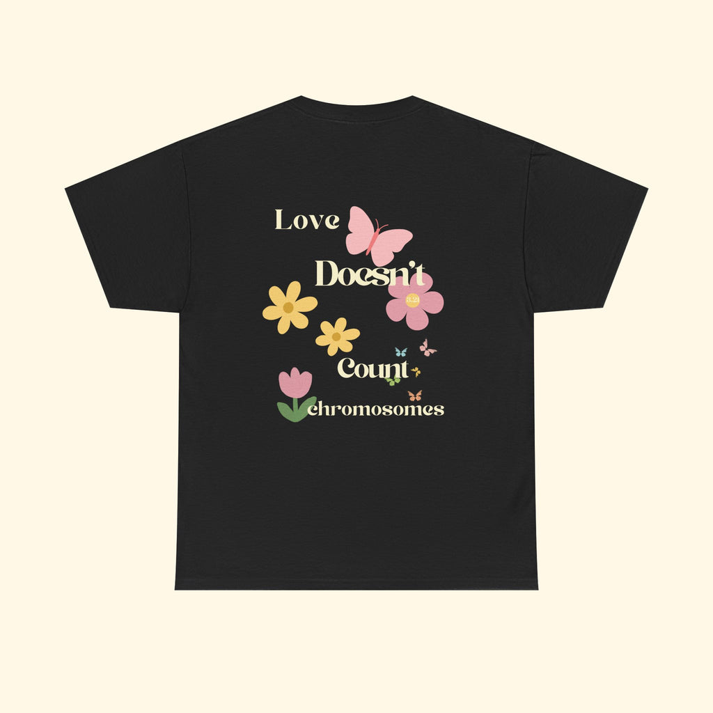 Love Doesn't Count Chromosomes Tee